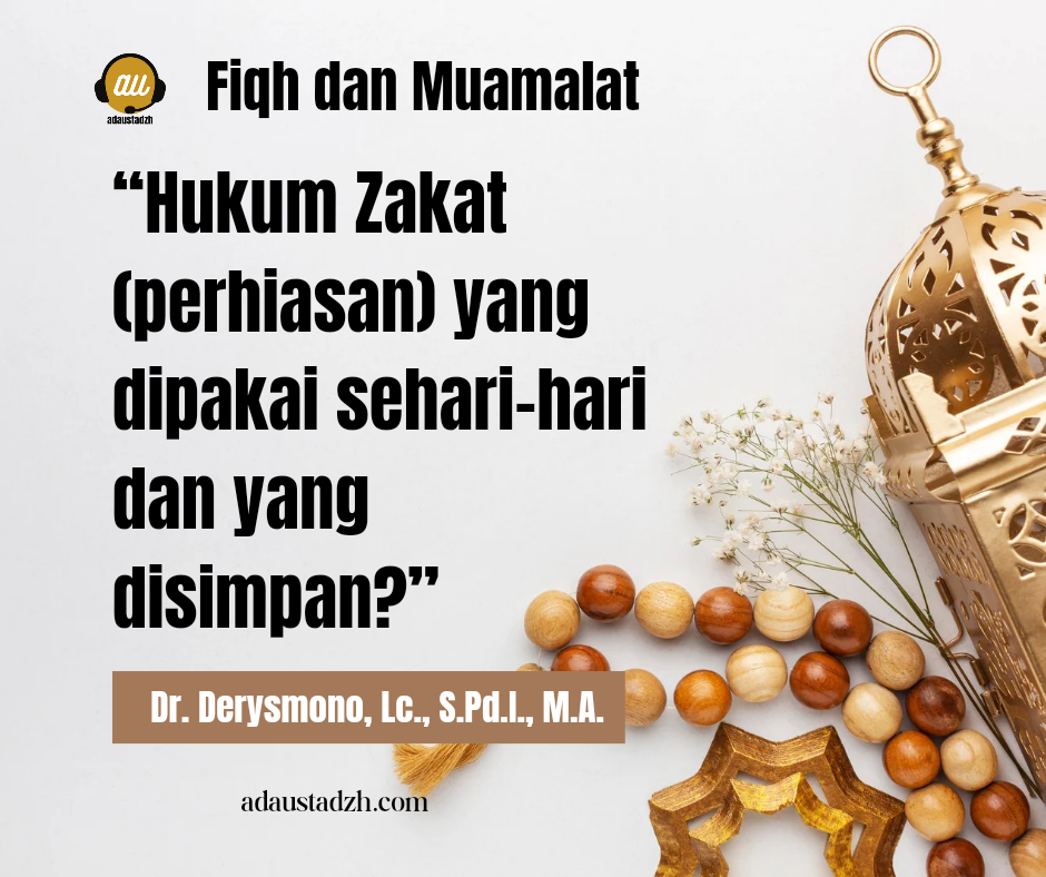 Hukum Zakat Perhiasan yang dipakai dan disimpan