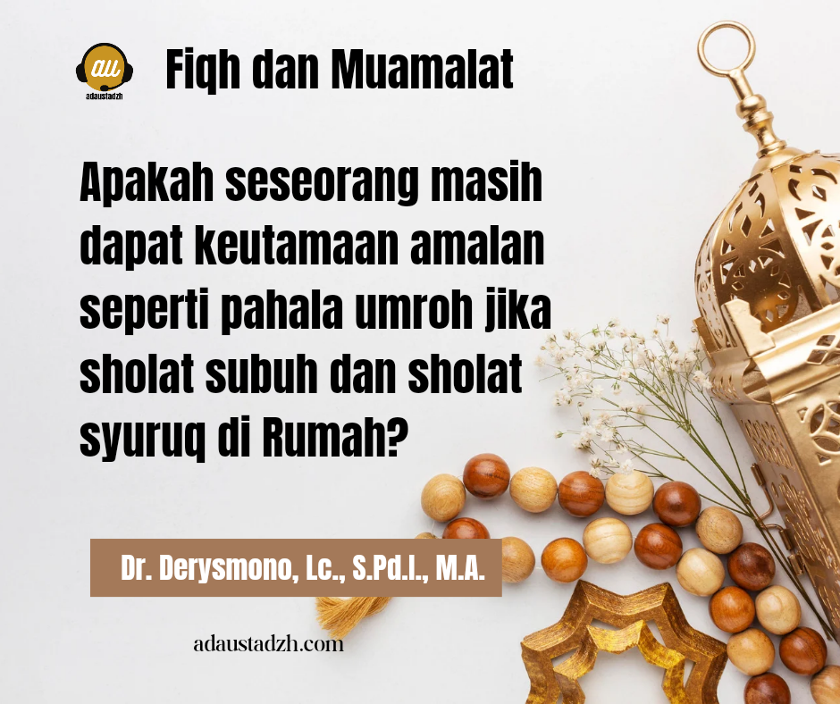 Apakah mendapatkan keutamaan amalan seperti umroh bagi yang sholat berjamaah di Masjid?