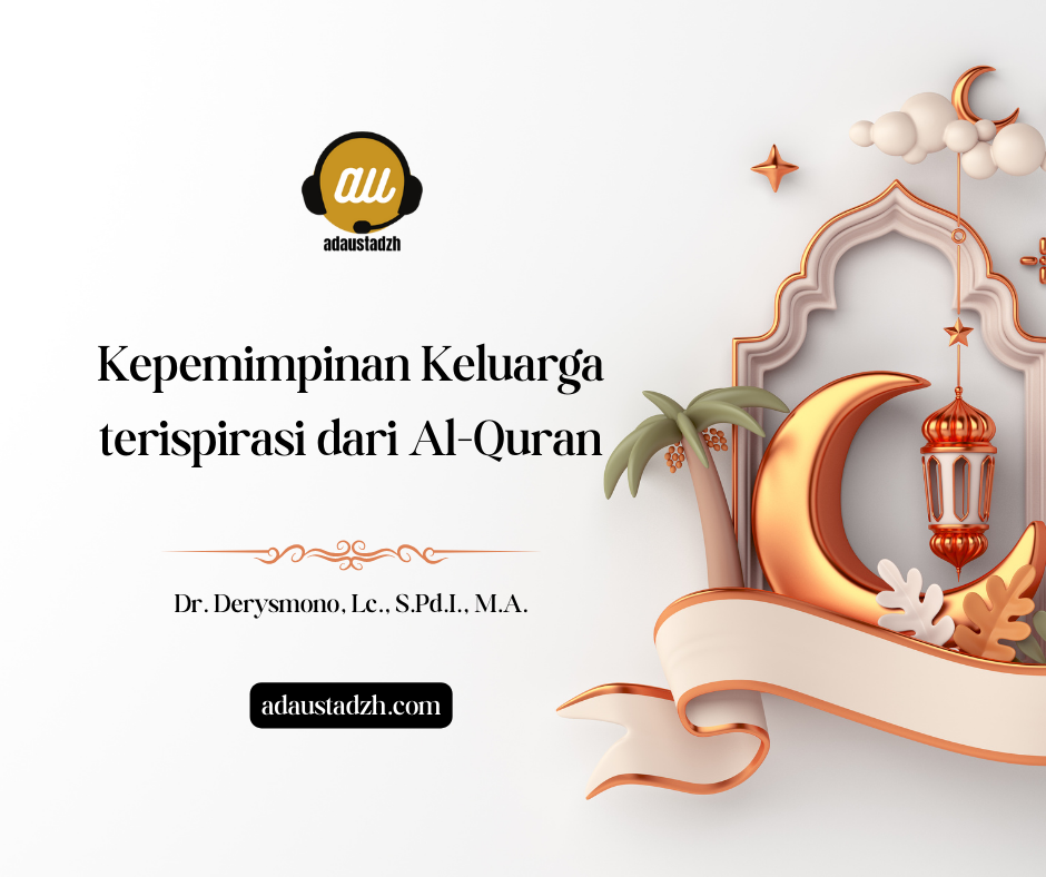 Kepemimpinan Keluarga yang Terinspirasi dari Al-Quran