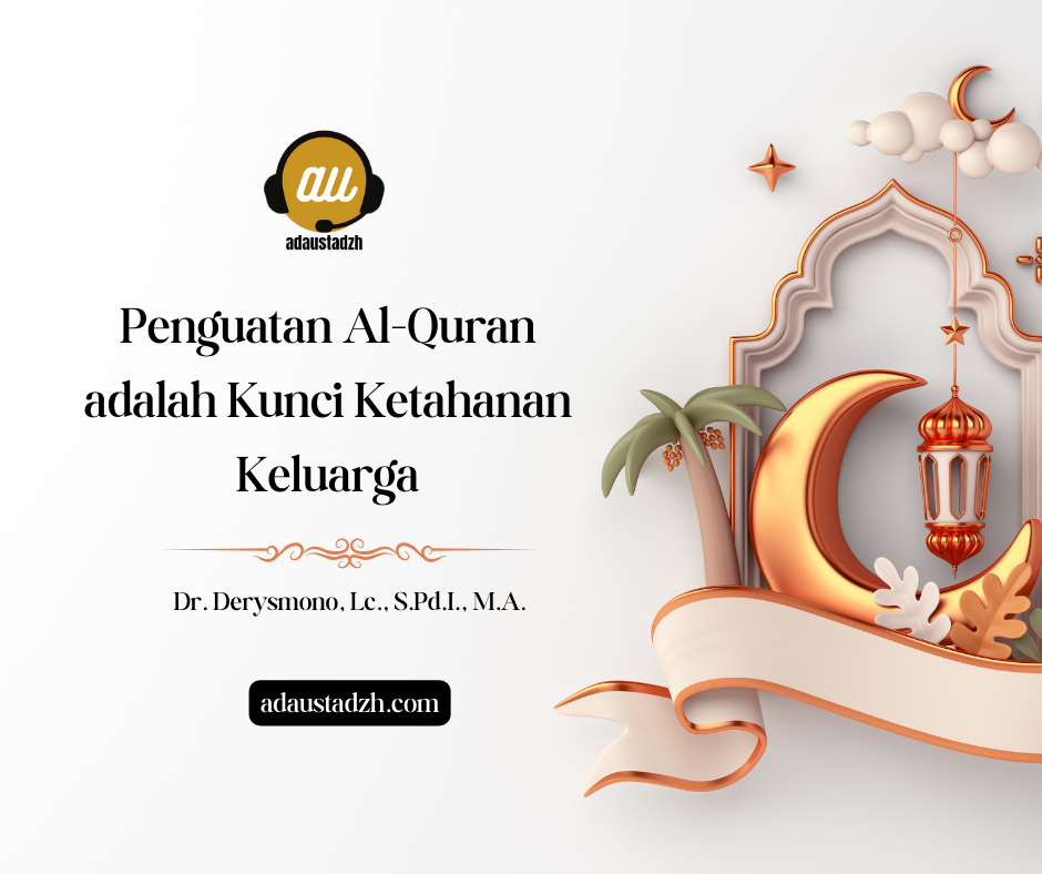 Penguatan Al-Quran adalah Kunci Ketahanan Keluarga