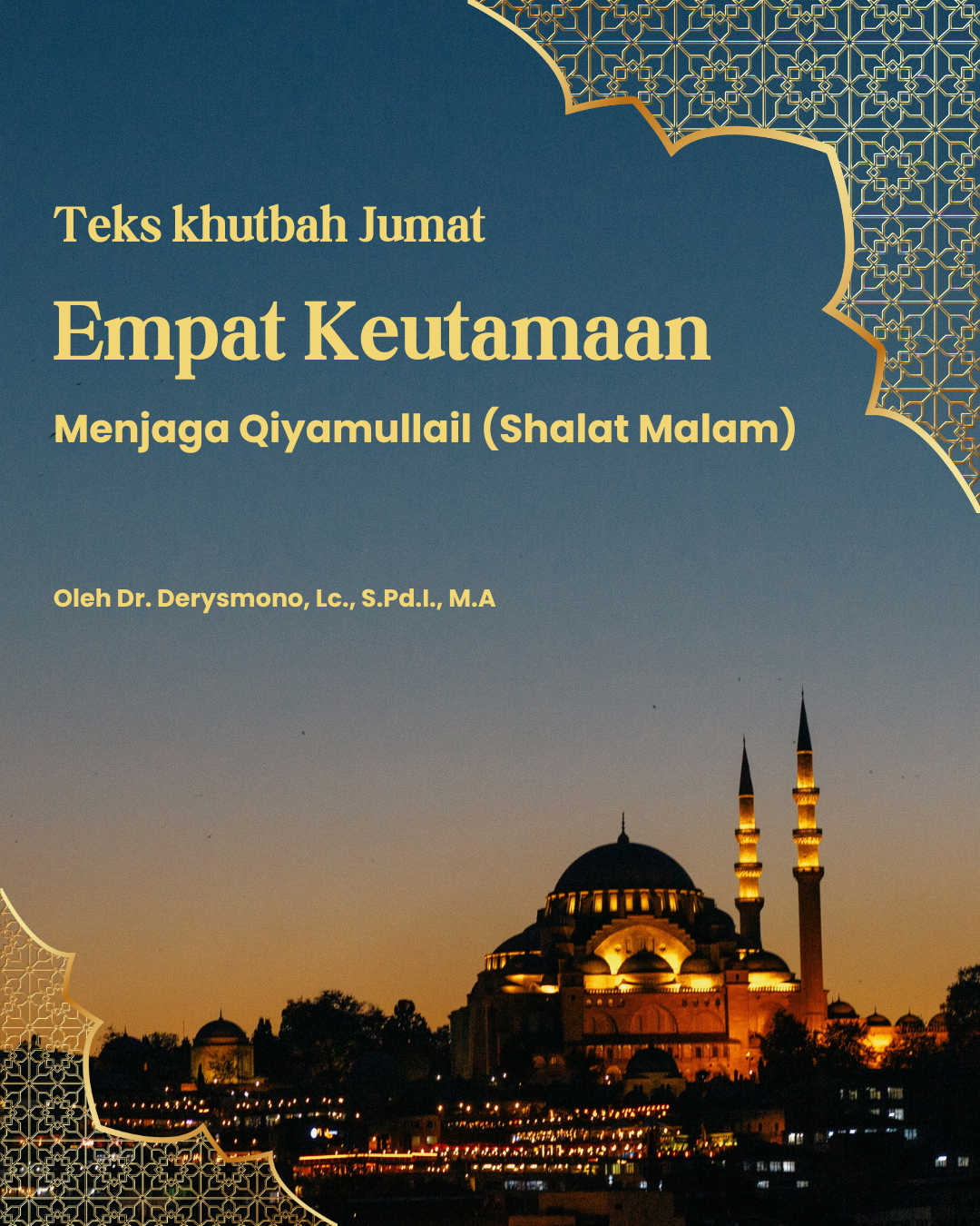 Teks Khutbah Jum’at   “Empat Keutamaan Menjaga Qiyamulail”