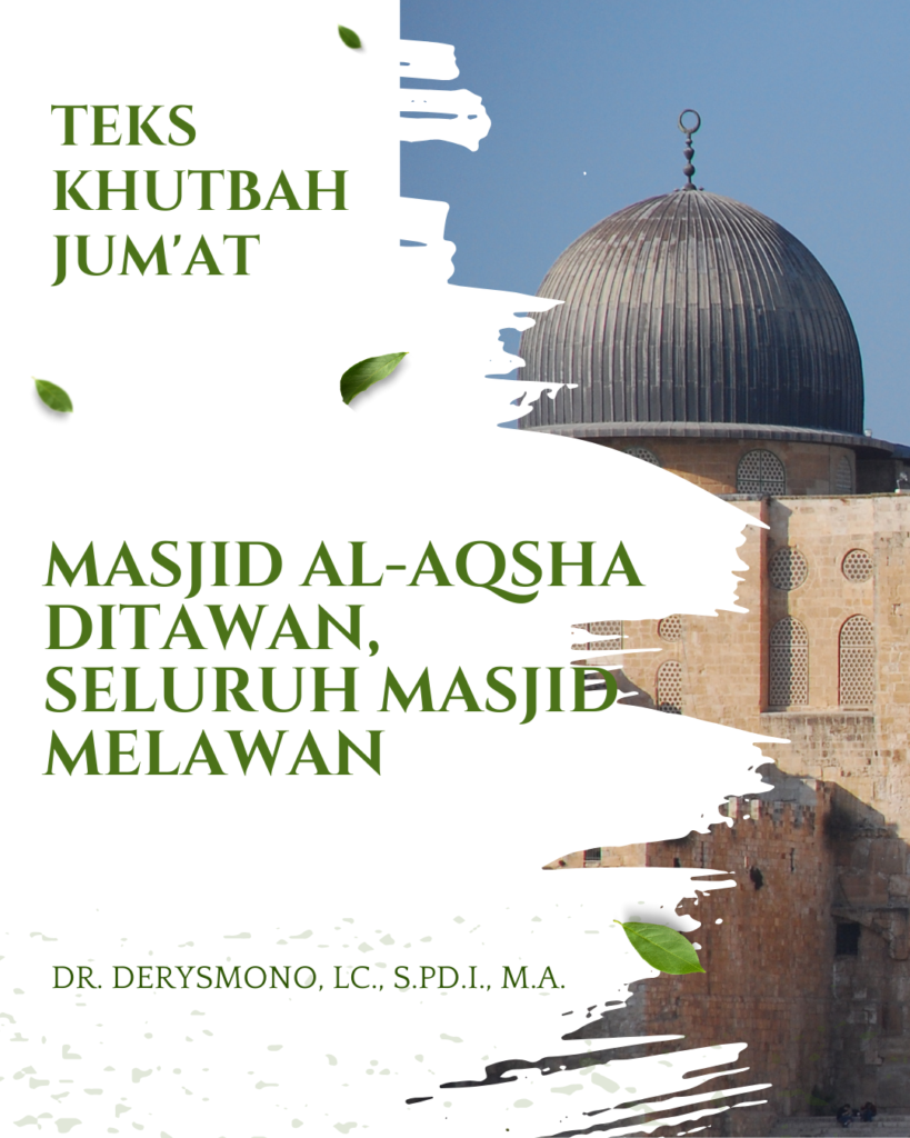 Teks Khutbah Jum’at “Masjid Al-Aqsha Ditawan, Seluruh Masjid Melawan ...