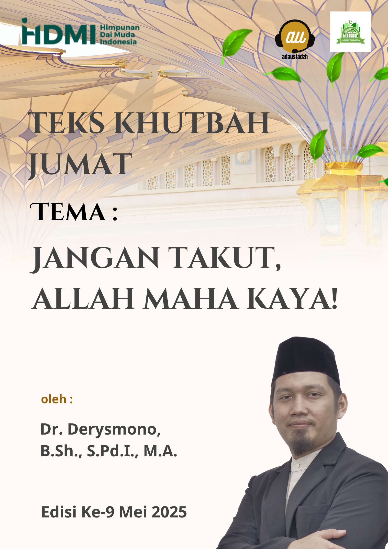 Teks Khutbah Jum’at  Tema : JANGAN TAKUT, ALLAH MAHA KAYA! 