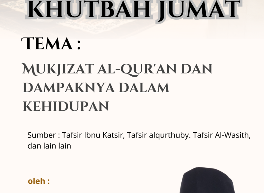 Teks Khutbah Jum’at Tema Mukjizat Al-Qur’an dan Pengaruhnya dalam Kehidupan