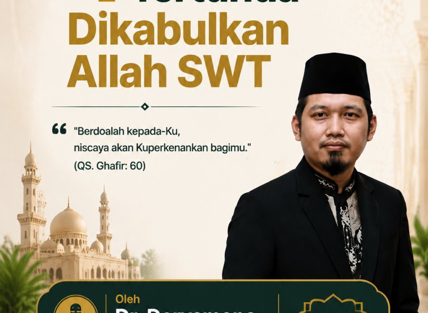 Teks Khutbah Jum’at  “4 Sebab Doa Tertunda Dikabulkan Allah SWT”  Oleh Dr. Derysmono, B.Sh., S.Pd.I., M.A.