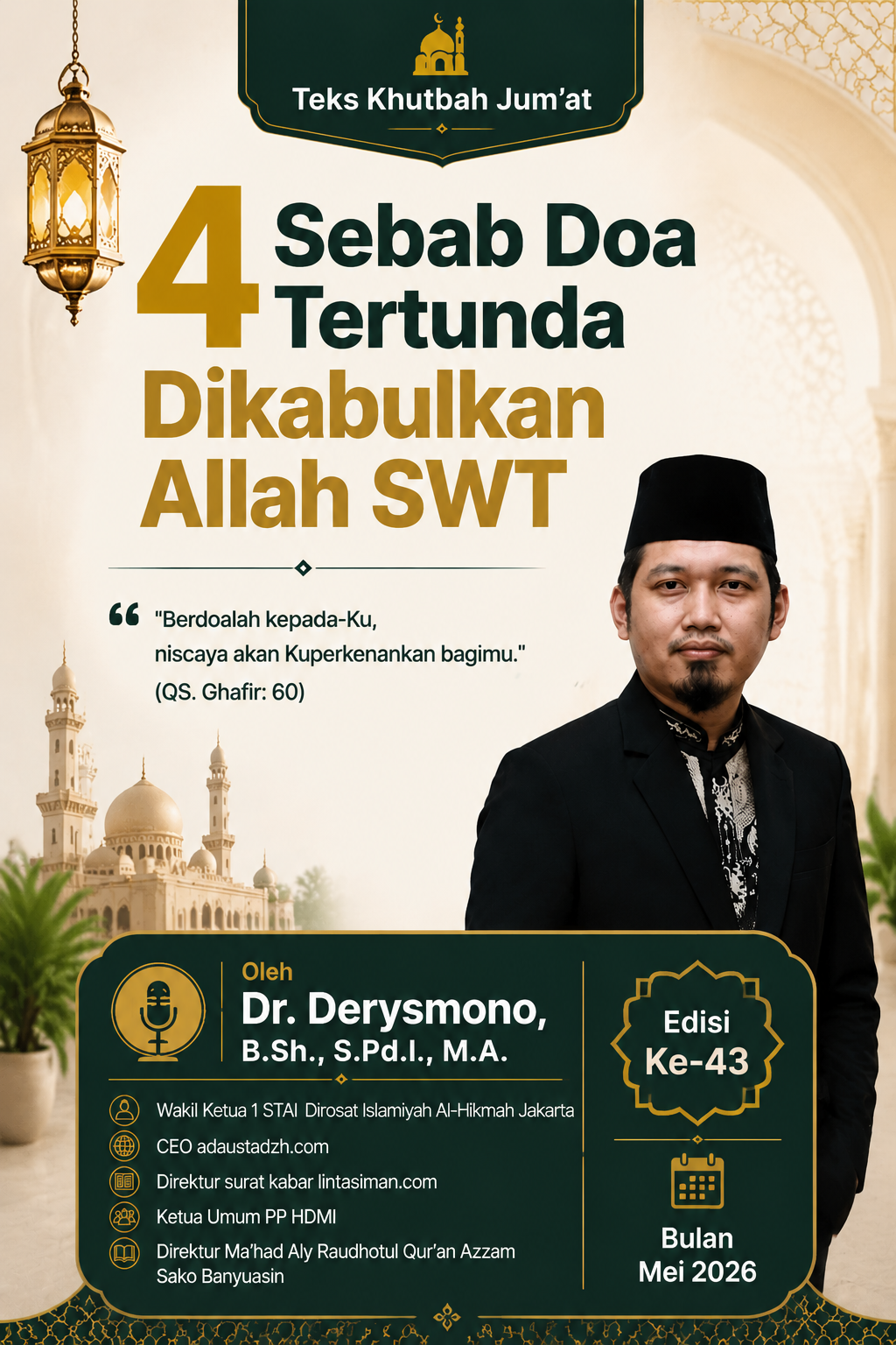 Teks Khutbah Jum’at  “4 Sebab Doa Tertunda Dikabulkan Allah SWT”  Oleh Dr. Derysmono, B.Sh., S.Pd.I., M.A.