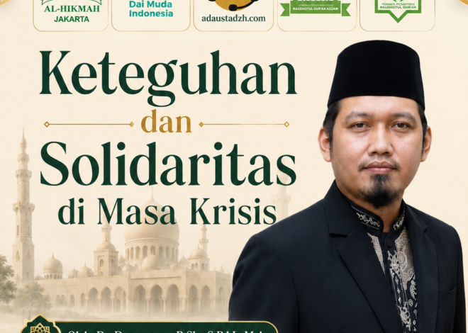 Teks Khutbah Jum’at  “Keteguhan dan Solidaritas di Masa Krisis”   