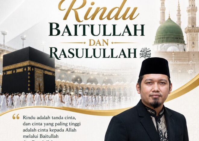 Teks Khutbah Jum’at  “Saat Hati Diuji: Rindu Baitullah dan Rasulullah ﷺ”