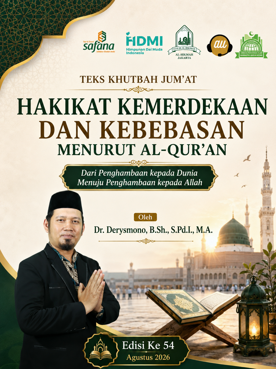 Teks Khutbah Jum’at  “HAKIKAT KEMERDEKAAN DAN KEBEBASAN MENURUT AL-QUR’AN”  Oleh Dr. Derysmono, B.Sh., S.Pd.I., M.A.