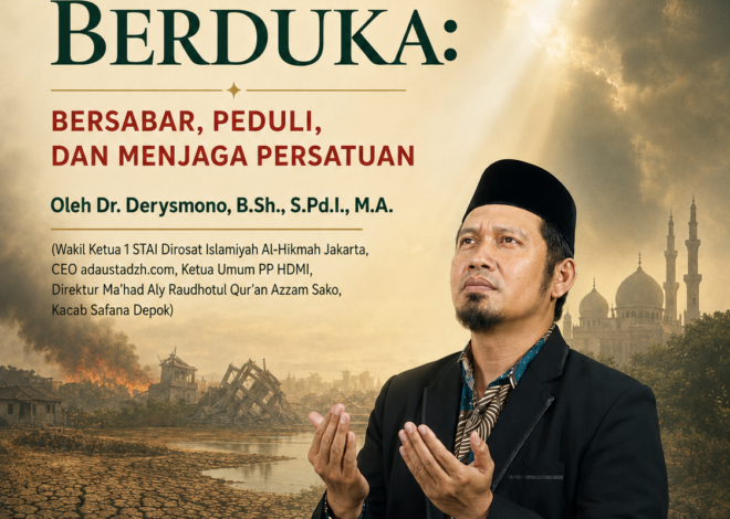 TEKS KHUTBAH JUM’AT INDONESIA BERDUKA: BERSABAR, PEDULI, DAN MENJAGA PERSATUAN